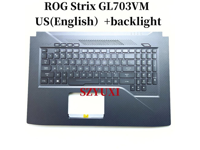 100%US English For ROG Strix GL703 GL703VM laptop keyboard Palmrest Assembly WITH backlight 90NB0GL1