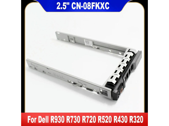 08FKXC For R930 R900 R730 R720 R520 R430 R320 T430 T630 2.5' SAS SATA HDD Disk Caddy Tray 8FKXC