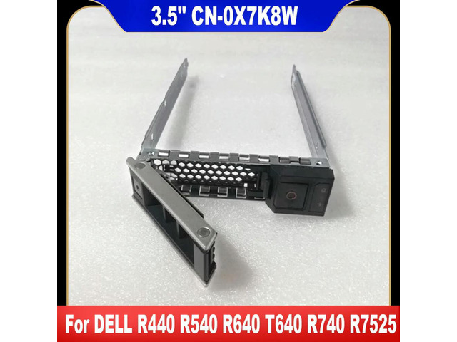 0X7K8W 3.5 For R640 R750 R740 R7525 Hard Disk Drive Caddy Tray Drive Caddy Tray X7K8W CN-0X7K8W