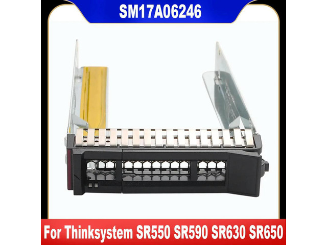 SM17A06246 2.5 For ThinkServer SR630 SR650 SR550 SR590 HR650X HR630X Hard Drive Tray Caddy