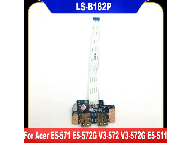 LS-B162P For Aspire E5-571 E5-572G V3-572 V3-572G E5-511 V5-572 E5-521 E5-511G E1-571 E5-531 Laptop USB Board With Cable