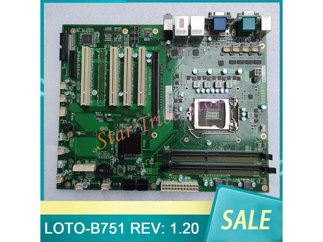 LOTO-B751 REV: 1.20 1155Pin Industrial Control Computer Motherboard LOTO-B751-91