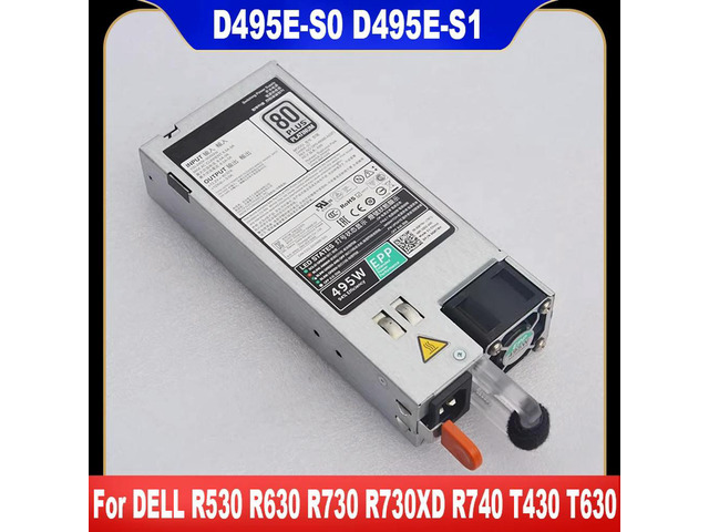 495W For R530 R630 R730 R730XD R740 T430 T630 Server Power Supply D495E-S0 D495E-S1 F495E-S0 02FR04 0N24MJ 09338D