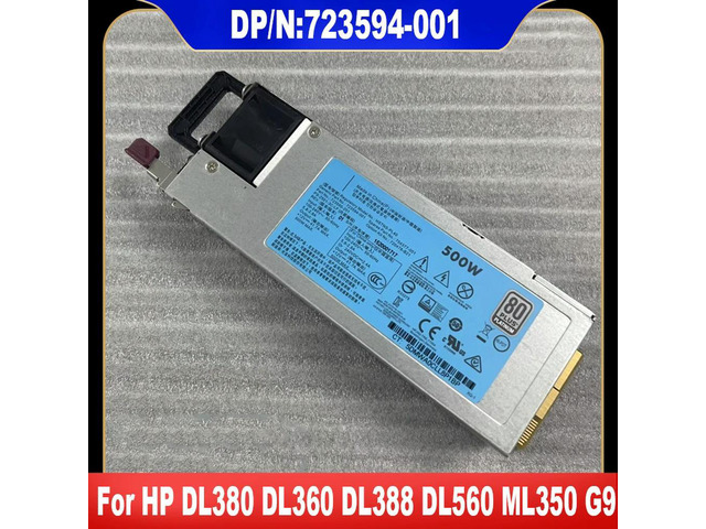 For DL360 DL380 DL388 DL560 ML350 G9 Server Power Supply HSTNS-PC40 500W 723594-001 723595-501 723595-201 754377-001