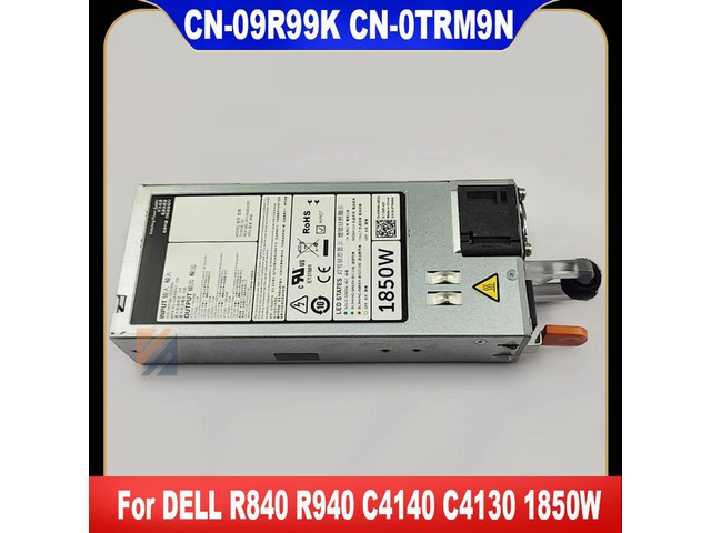 09R99K 0TRM9N For PowerEdge R840 R940 C4130 C4140 1850W Switching Power Supply D1850E-S0 9R99K TRM9N