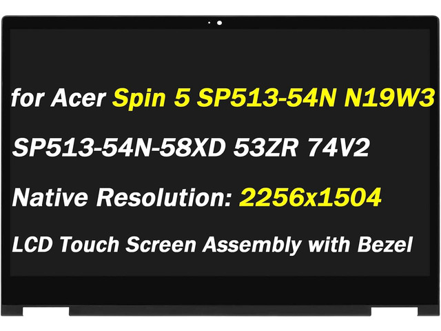 Replacement for Acer Spin 5 SP513-54N N19W3 SP513-54N-58XD SP513-54N-53ZR SP513-54N-74V2 SP513-54N-56M2 NE135FBM-N41 13.5' 2256x1504 40pins LCD LED...