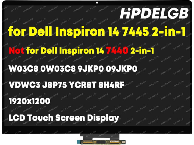 14' Touch Screen Replacement for Dell Inspiron 14 7445 2-in-1 (NOT for 7440) W03C8 0W03C8 9JKP0 09JKP0 VDWC3 J8P75 YCR8T 8H4RF 08H4RF 1920x1200 LCD...