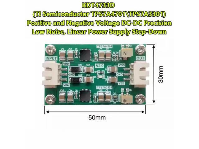 TPS7A4701/ TPS7A3301 Module Ultra Low Noise Linear Regulator Precision Operation Amplifier Fever Power Supply KDT4733D