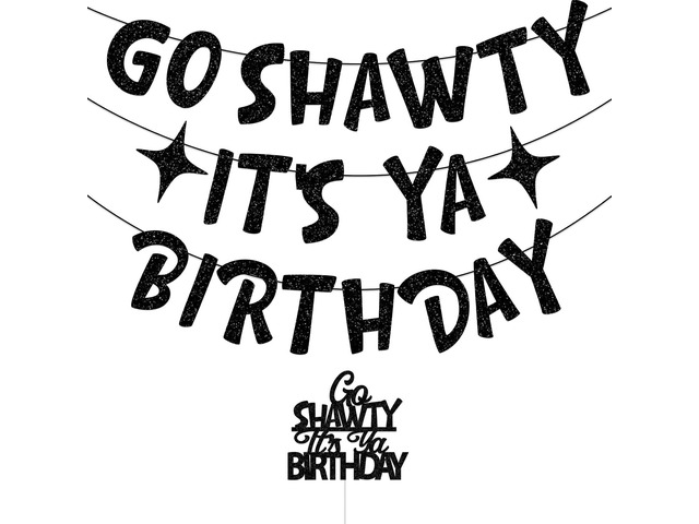 Go Shawty Its Ya Birthday Banner,Pre-Strung,Glitter Black Hip Hop Happy Birthday Banner Sign Cake Topper for Women Men Funny 21st 30th 40th 50th...