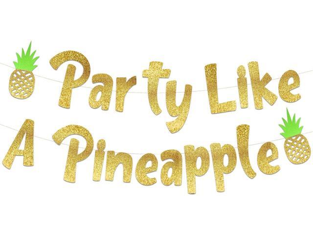 Pre-Strung Party Like a Pineapple Luau Themed Glitter Banner - Birthday Decorations for Men and Women - Party Supplies and Gifts