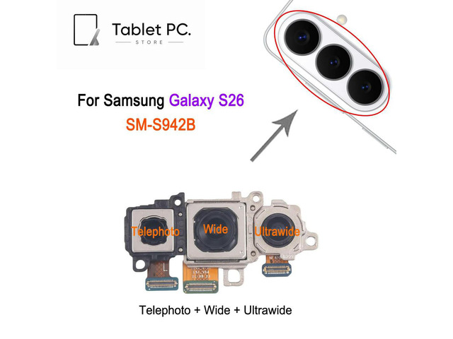 S26 Rear Camera Set For Galaxy S26 5G, SM-S942B Phone Telephoto+Wide+Ultrawide Camera Repair Replacement Spare Part