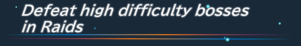 Defeat high difficulty bosses in Raids
