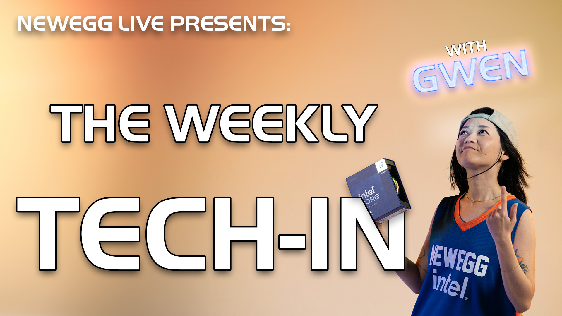 Newegg Live: Weekly Tech-in!