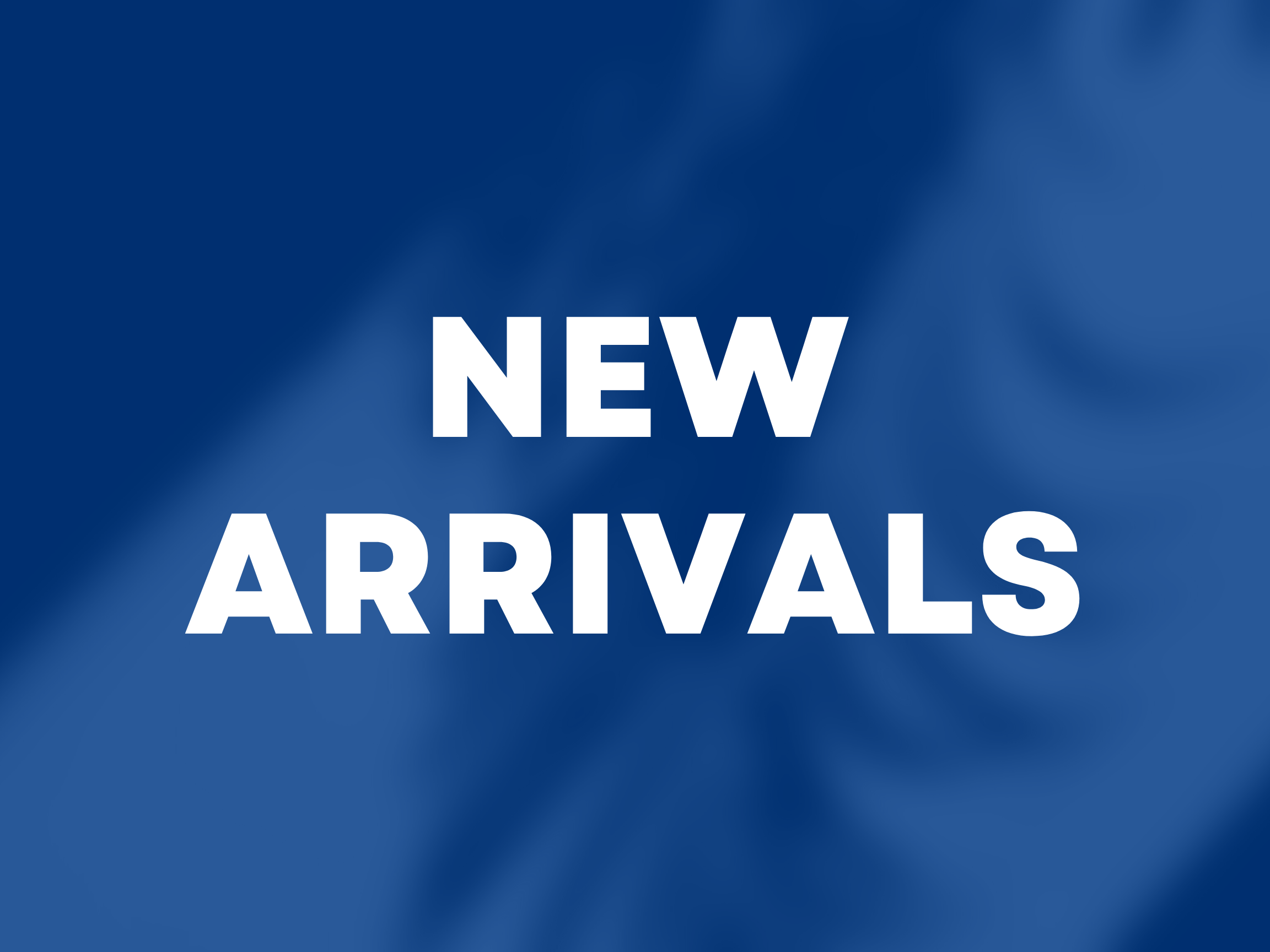 New Arrivals
