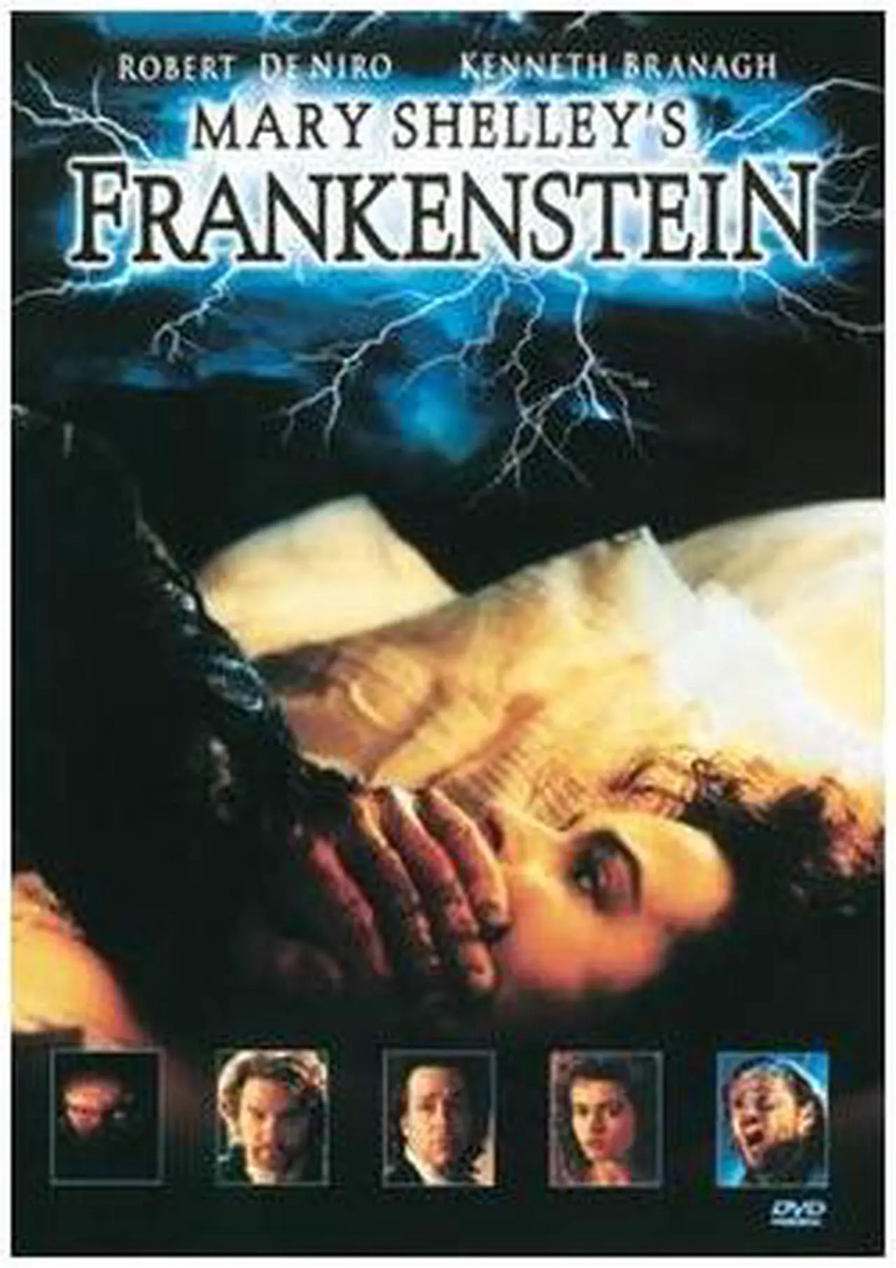 Main image of Mary Shelley's Frankenstein Robert De Niro, Kenneth Branagh, Tom Hulce, Helena Bonham Carter, Aidan Quinn, Ian Holm, Richard Briers, John Cleese, Robert Hardy, Cherie Lunghi