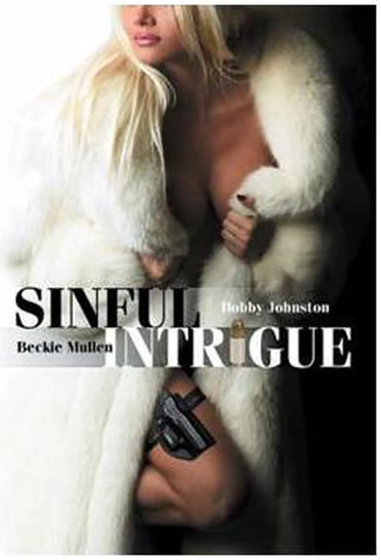 Main image of Sinful Intrigue Bobby Johnston, Beckie Mullen, Griffin Drew, Mark Zuelke