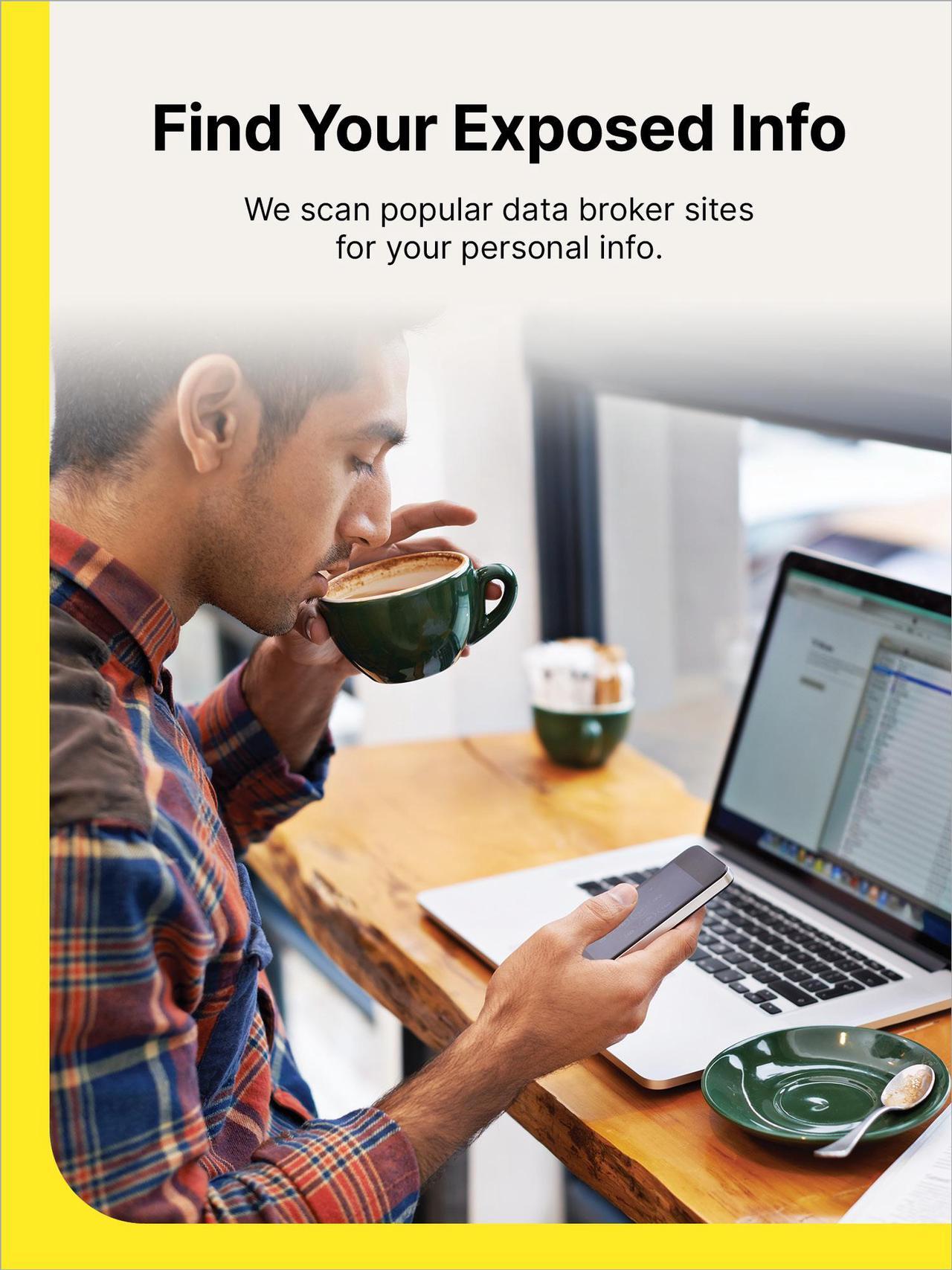 Alt view image 4 of 3 - Norton Privacy Monitor Assistant, Single Use – Find and request removal of your info from people search sites [Download]