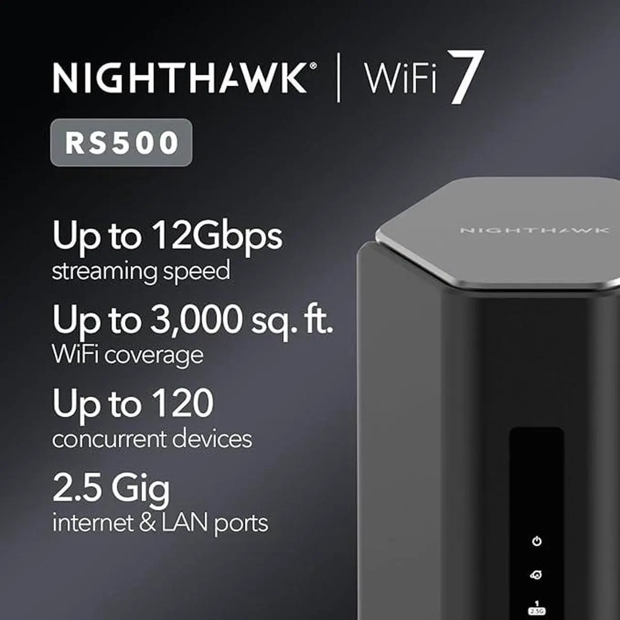 Alt view image 2 of 7 - Nighthawk WiFi 7 Router RS500, 12Gbps (RS500-100NAS)