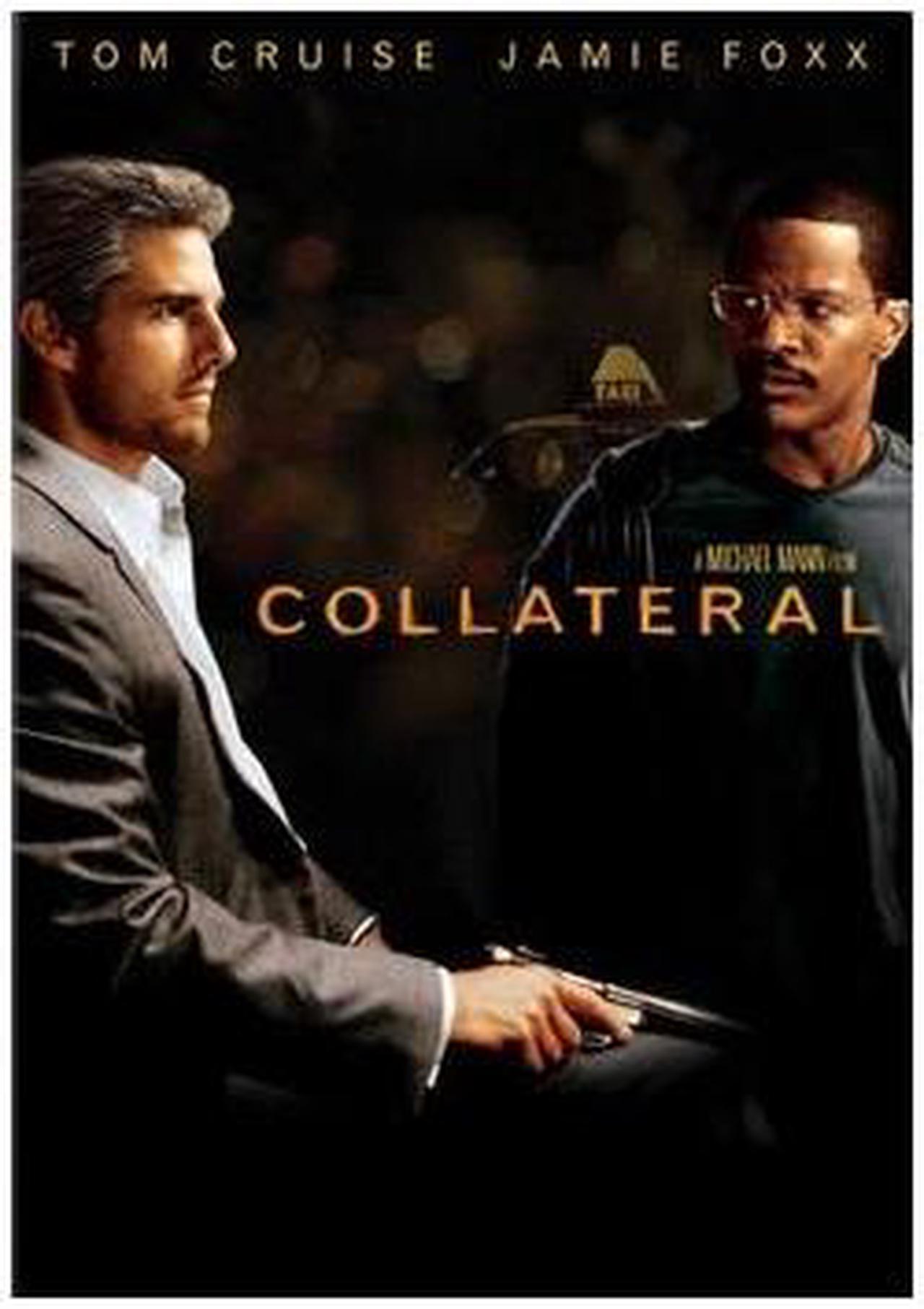 Main image of Collateral Tom Cruise, Jamie Foxx, Jada Pinkett Smith, Mark Ruffalo, Peter Berg, Javier Bardem, Bruce McGill, Irma P. Hall, Richard T. Jones, Barry Shabaka Henley