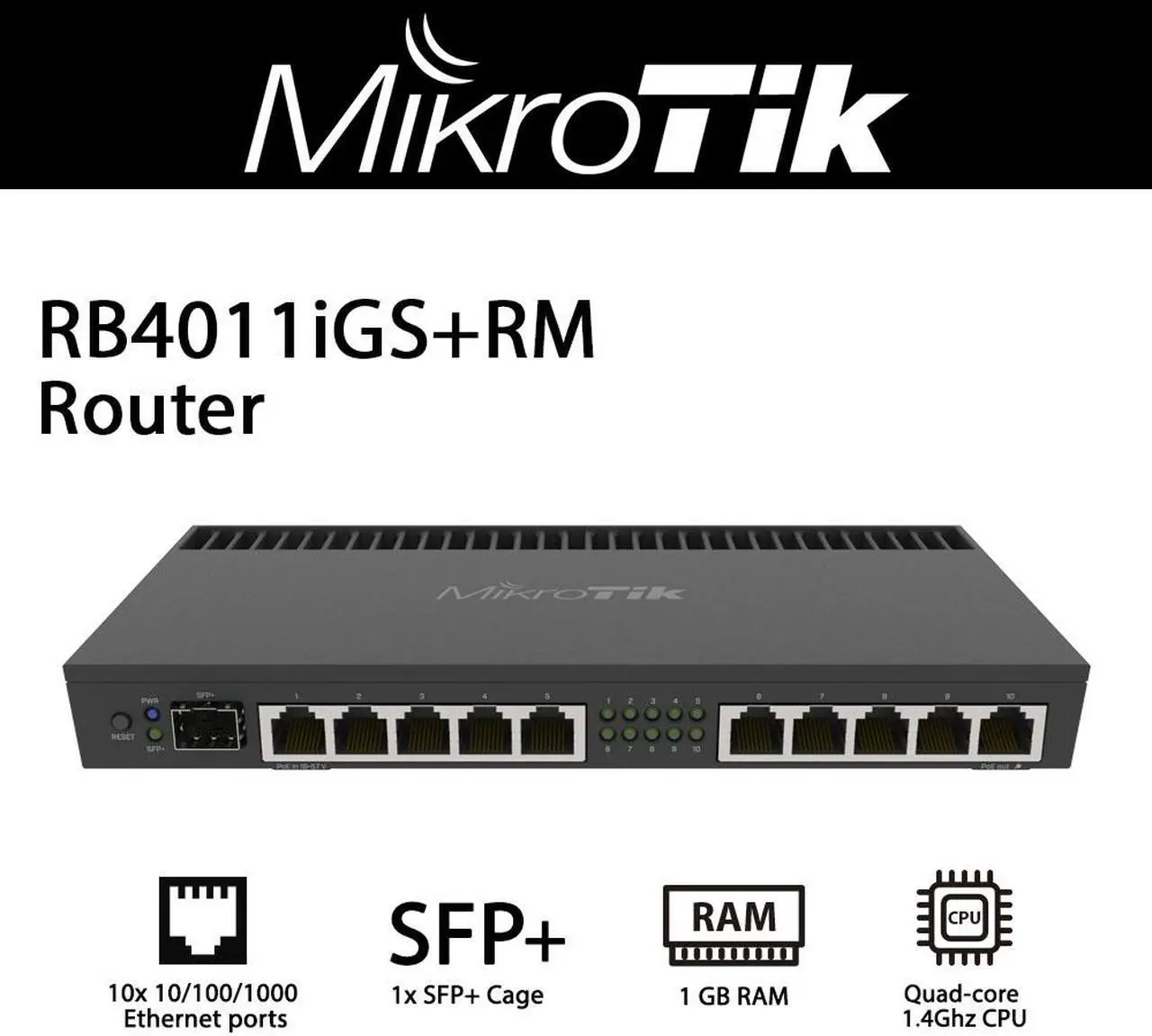 Main image of Mikrotik RB4011iGS+RM 10 port Router with 1x SFP+ 10Gbps port Quad-core 1.4Ghz CPU and Rack Ears