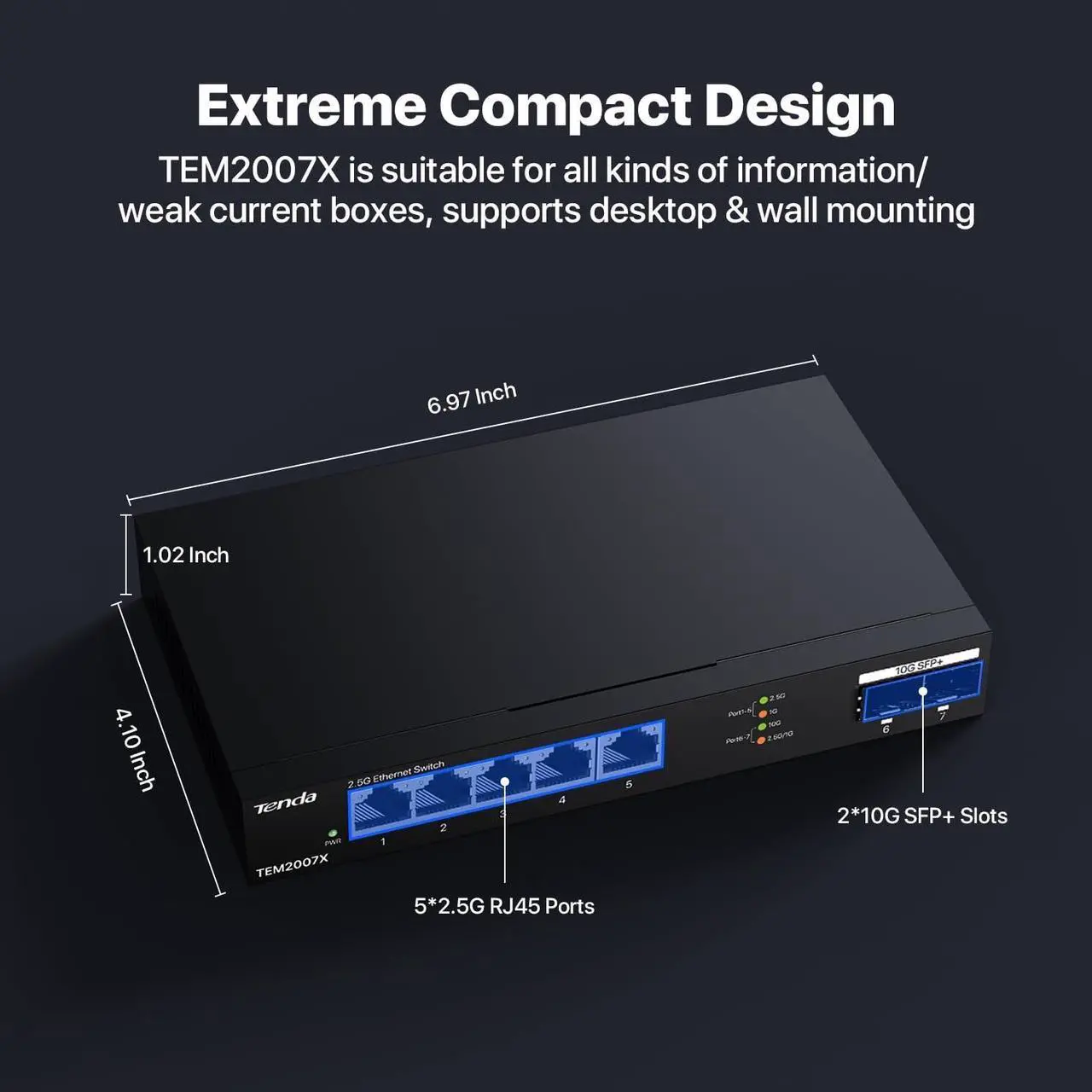 Alt view image 9 of 9 - Tenda TEM2007X  5 Port 2.5G Ethernet Switch  Unmanaged 2.5Gb Switch with 5 x 2.5G Ports & 2 x 10Gb SFP+ Slots  50Gbps Switching Capacity  Plug & Play  Desktop/ Wall-Mount  Fanless Metal Design