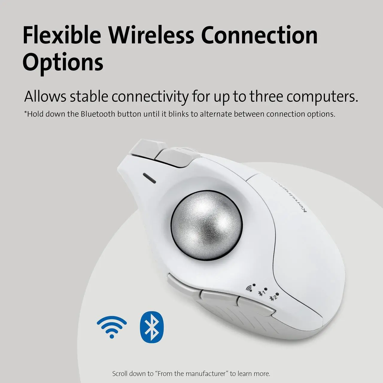 Alt view image 5 of 7 - Kensington Pro Fit Ergo 9 button Wireless Trackball Mouse White K75263WW