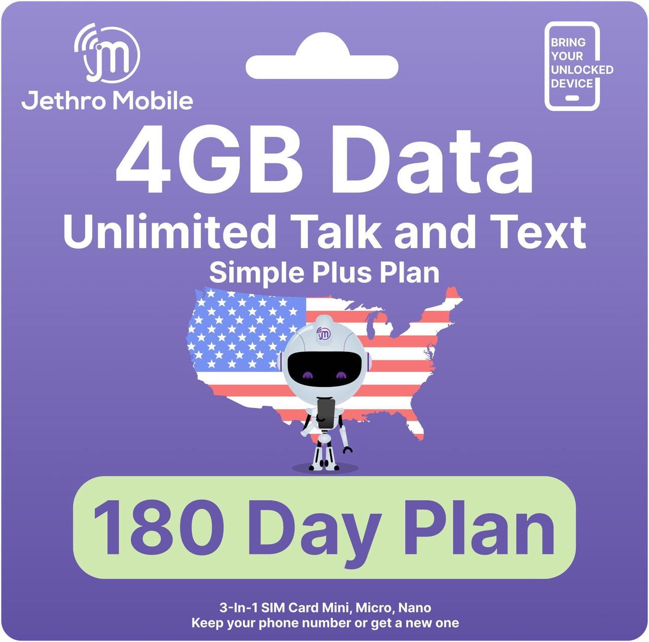 Jethro Mobile [180 Days] USA Prepaid Sim Card with Unlimited Talk & Text, 4GB Data - Nano Micro Standard 3 in 1 Activation Kit