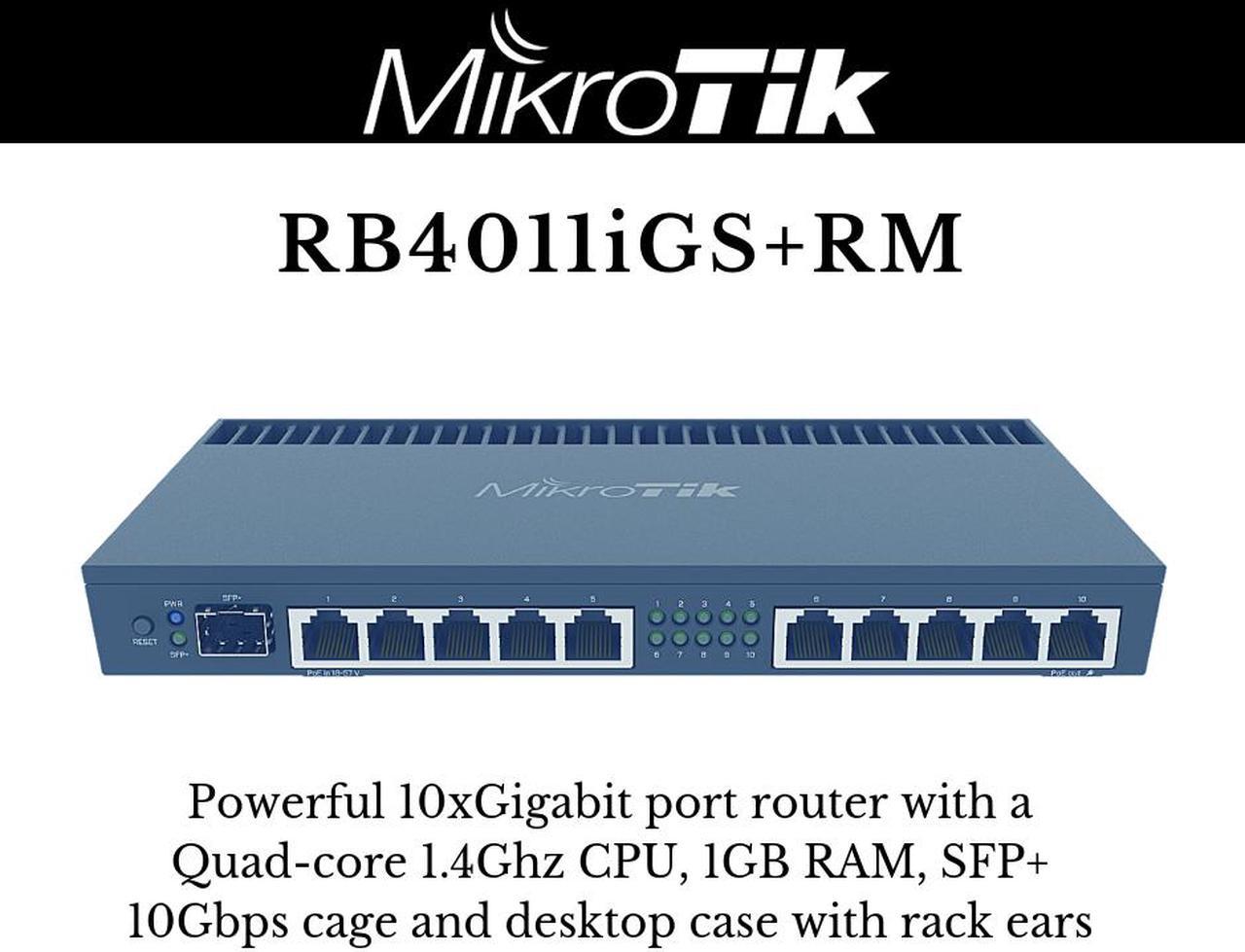 Mikrotik RB4011iGS+RM 10 port Router with 1x SFP+ 10Gbps port Quad-core 1.4Ghz CPU and Rack Ears