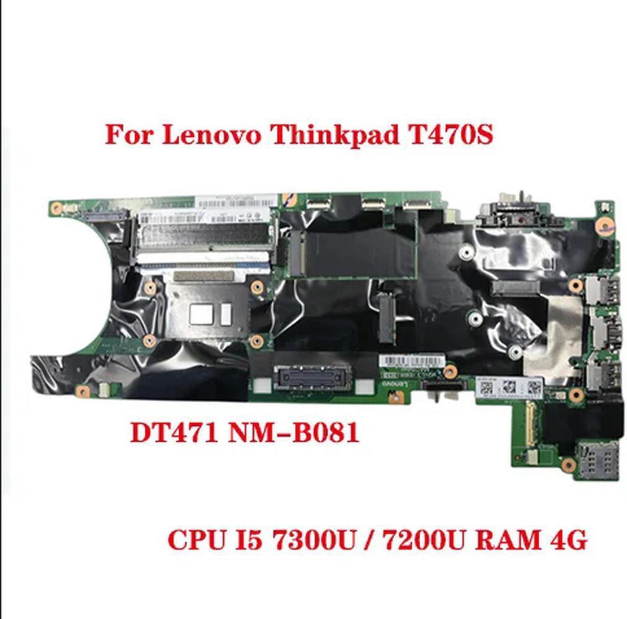 FOR 01ER060 For T470S laptop motherboard DT471 NM-B081 motherboard with CPU I5 7300U 7200U RAM 4G