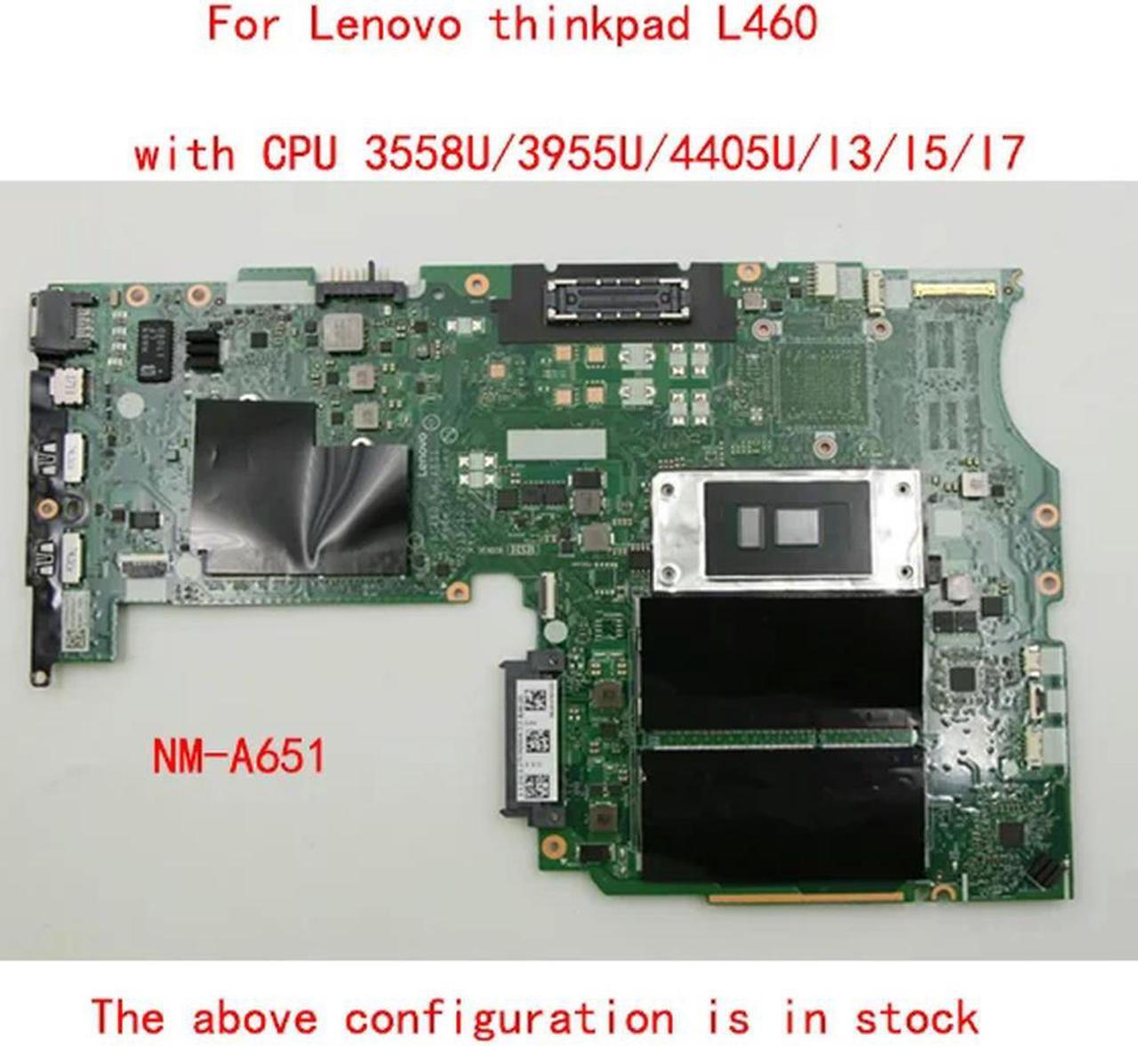 FOR L460 laptop motherboard NM-A651 motherboard with CPU 3558U/3955U/4405U/I3/I5 I7 s