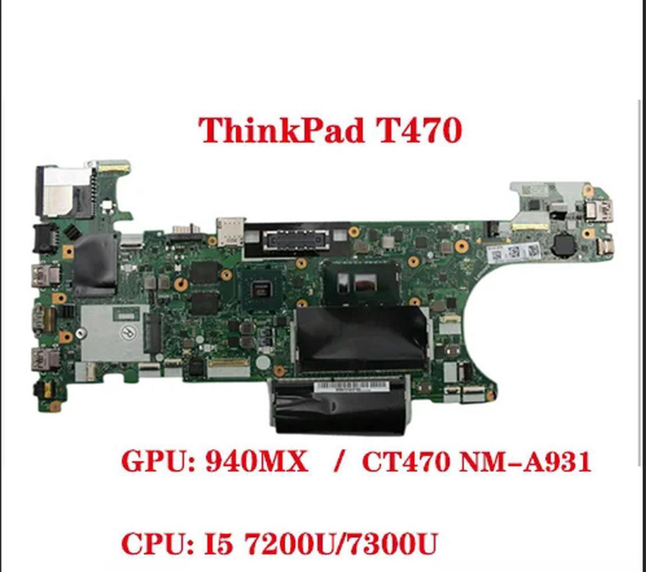 FOR T470 notebo compatible can replace the board 01HX659 01HX660 01LV675 CT470 NMA931 CPU I57200U 7300U GPU 940MX