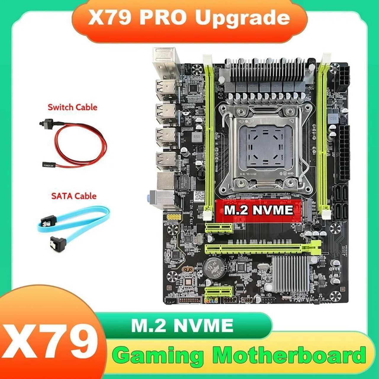 FOR X79 Motherboard Upgrade X79 Pro+SATA Cable+Switch Cable NVME LGA2011 DDR3 Support E5-2660 2670 2680 CPU For LOL CF PUBG