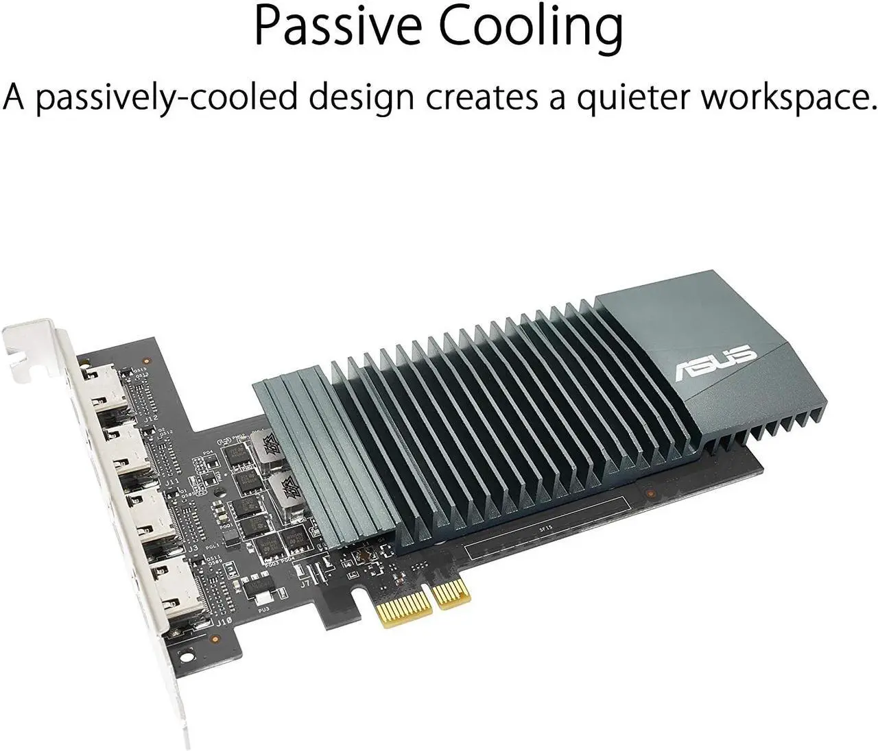 Alt view image 4 of 4 - ASUS GT710-4H-SL-2GD5 GeForce GT 710 2 GB GDRR5 with 4 x HDMI Ports And Single Slot for Silent Multi-Monitor Productivity