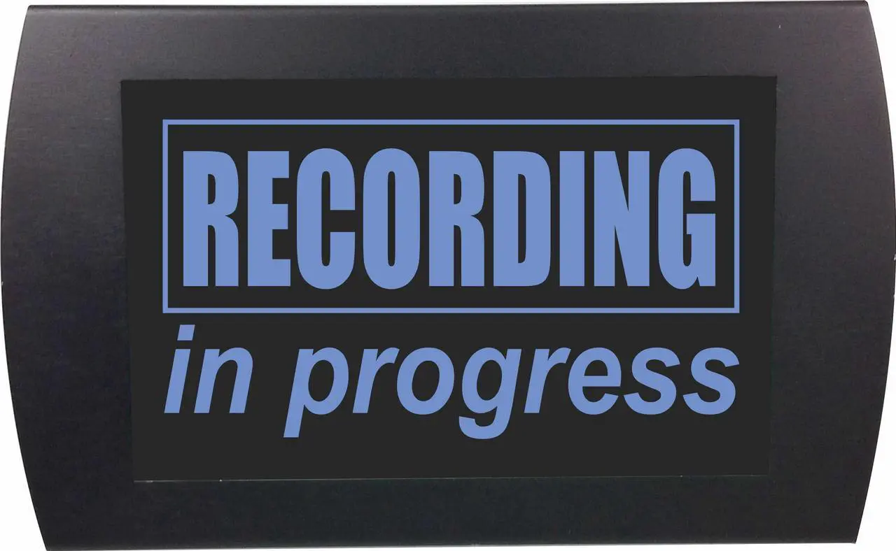 Main image of AMERICAN RECORDER - "RECORDING IN PROGRESS" LED Lighted Sign