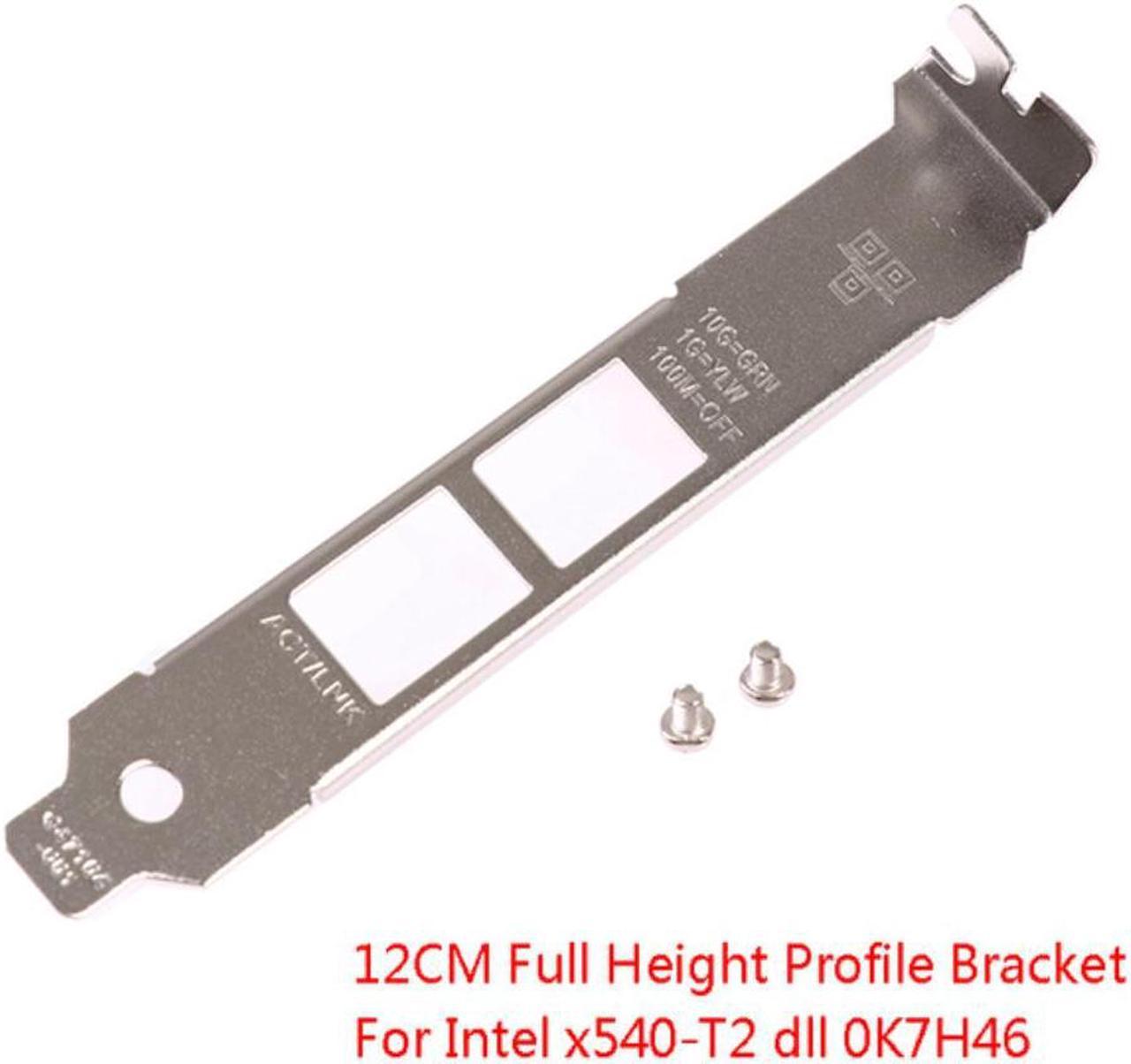 Full Height Profile Bracket For Intel x540-T2 dll 0K7H46 10G Ethernet Baffle