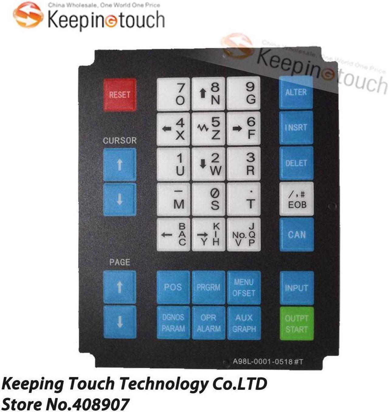 For Fanuc Machine Operator Panel 1 X Fanuc OT - A98L-0001-0518#T A98L-0001-0518 Touch Screen Panel Membrane Keypad switch