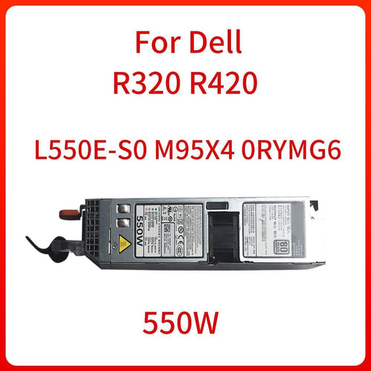 550W Power Supply L550E-S0 0M95X4 0RYMG6 for DELL PowerEdge R320 R420 Server Switching Power Supply Module