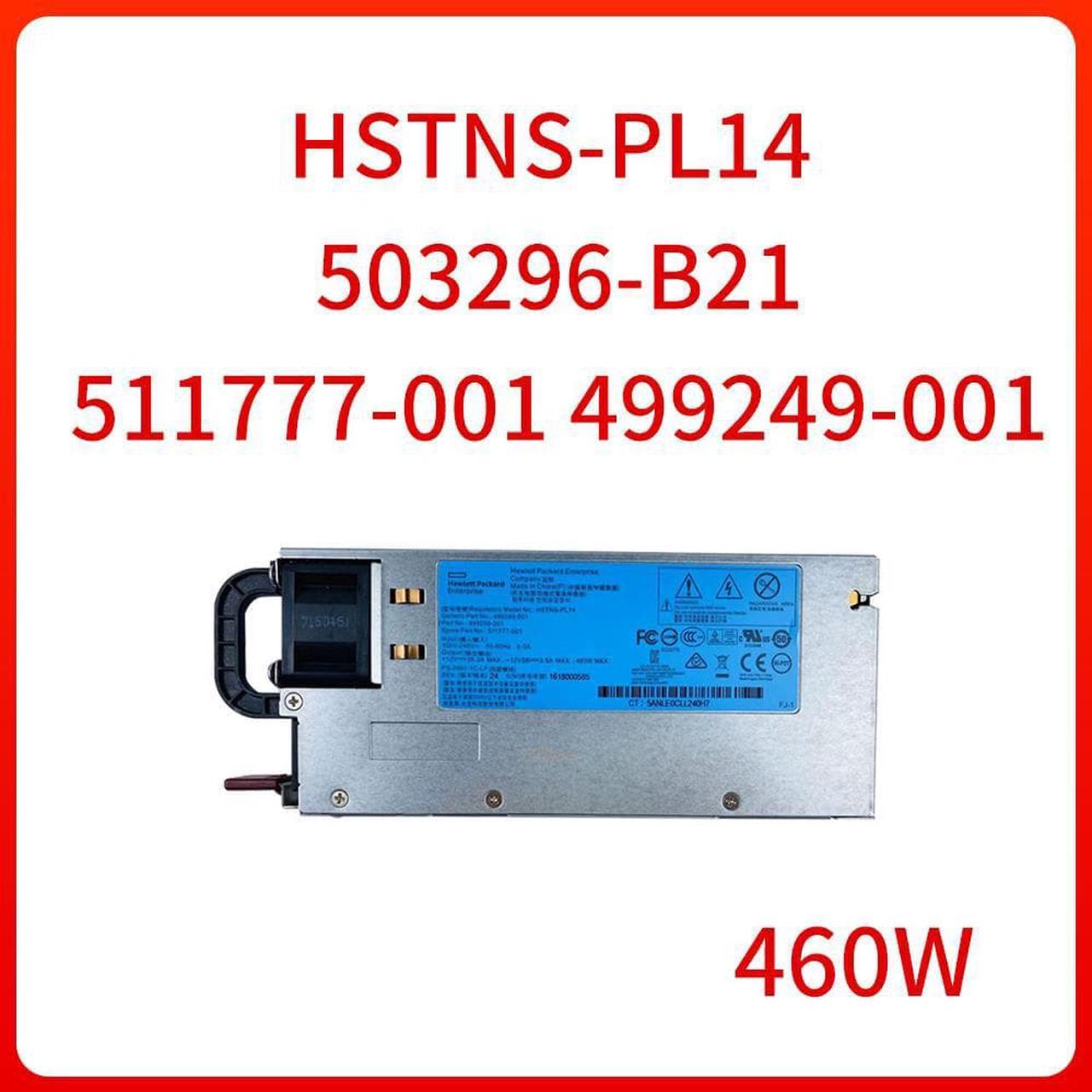 460W HE Hot-Plug Power Supply HSTNS-PL14 503296-B21 511777-001 499249-001 for HP DL360 DL380 G6 G7 G8 Server