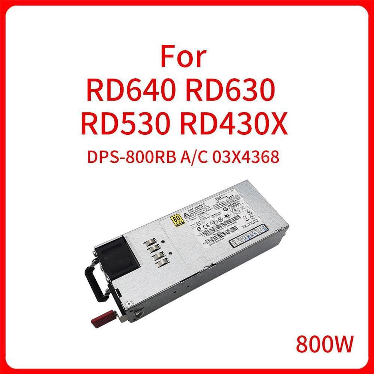 800W DPS-800RB A DPS-800RB C 03X4368 03X3822 Power Supply Switch for RD640 RD630 RD530 RD430X Server Switch Power