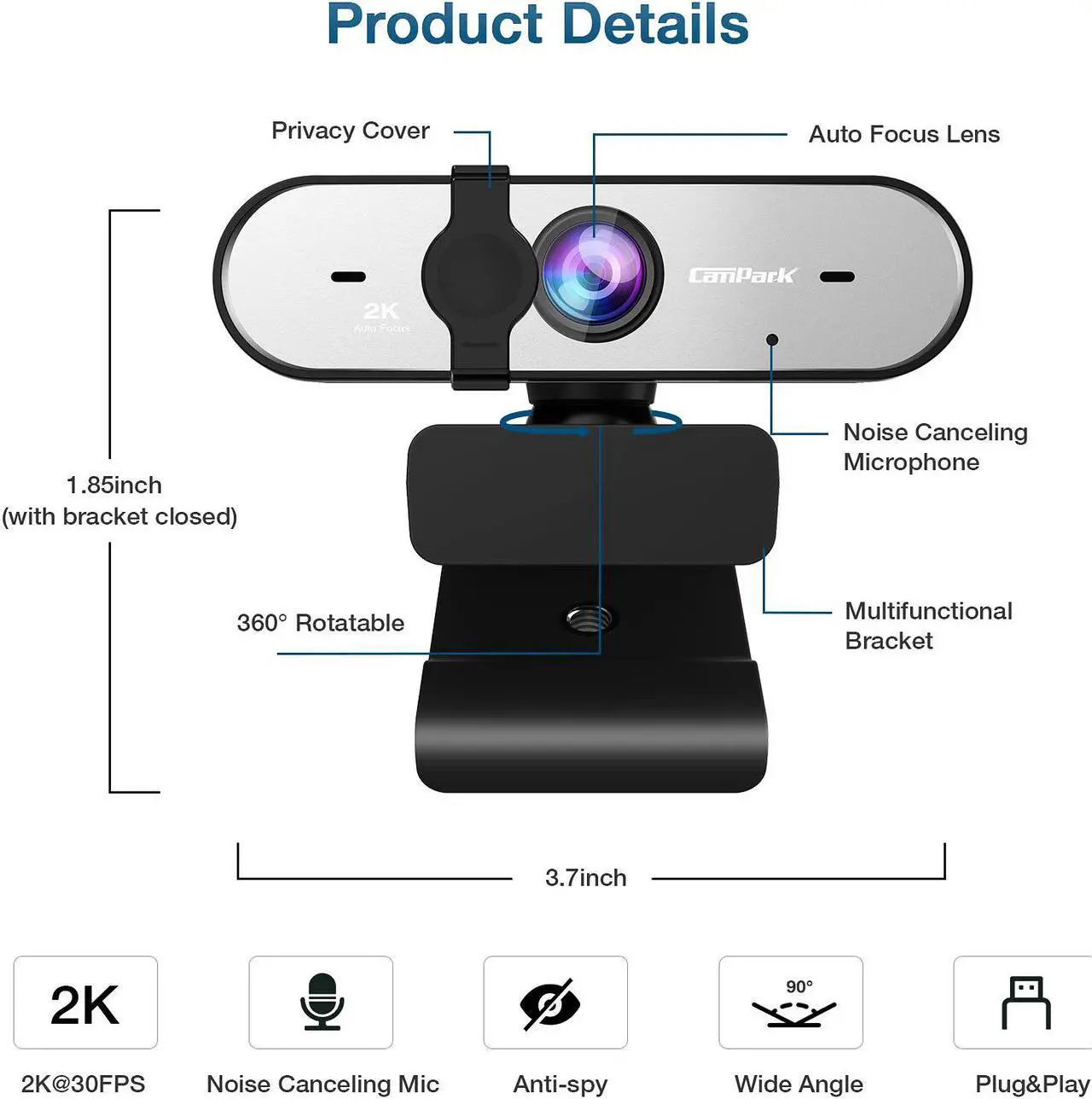 Alt view image 2 of 7 - CAMPARK 2K/1440P Webcam with Microphone for PC USB QHD Autofocus Web Cam with Webcam Cover Expandable Tripod Streaming Camera for Skype Streaming Teleconference etc.