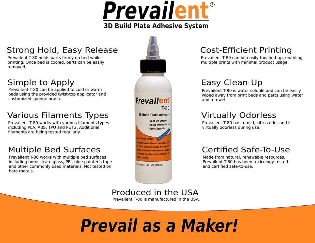 Alt view image 2 of 5 - Prevailent T-80 3D Printer Bed Adhesive Glue  Strong Adhesion for PLA, ABS, TPU, PETG & More, Prevents Warping, Easy Release, Ideal for 3D Printers, Dual Extruders & Hot Beds, 4 fl oz. (118ml)