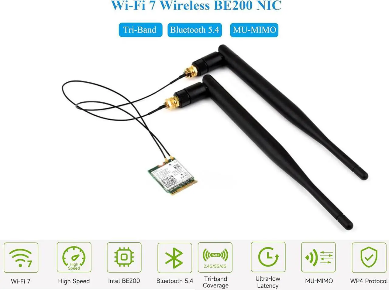 Alt view image 5 of 7 - BONAEVER WiFi 7 Wireless Card Wireless BE200 NIC Gigabit Tri-Band Wi-Fi 7 2.4G/5G/6GHz 5800Mbps M.2/NGFF, IEEE 802.11a/b/g/n/ac/be/ax Standard, Bluetooth 5.4, Support Linux, Windows 10/11, etc.