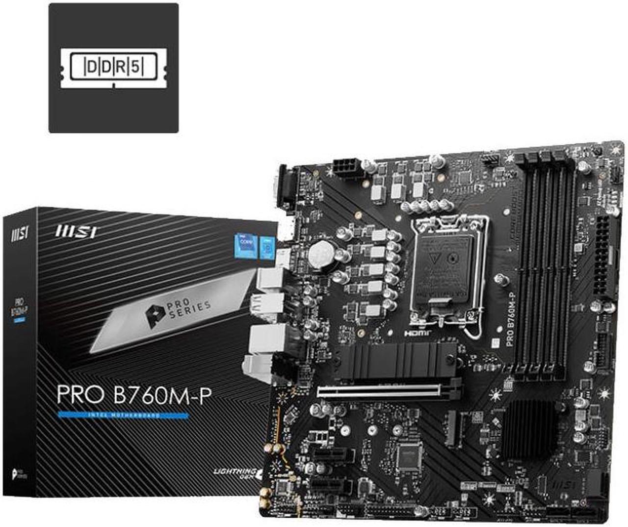 MSI PRO B760M-P [M-ATX] 1700 pins/DDR5/motherboard Supports 13th/12th Generation Intel® Core, Pentium® Gold and Celeron® processors in LGA 1700 footprint