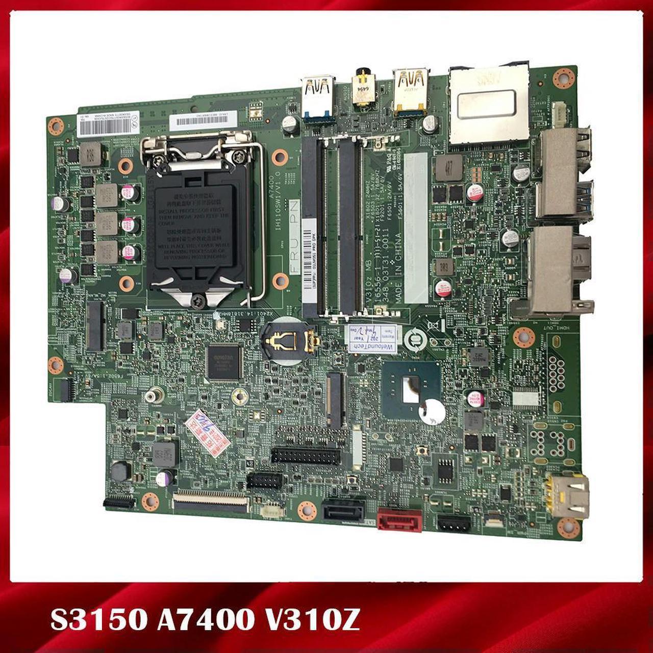 Origrnarl All-in-one Motherboard for S3150 A7400 V310Z 16556-1A  IH110SW1 01LM051 Fully Tested, Good