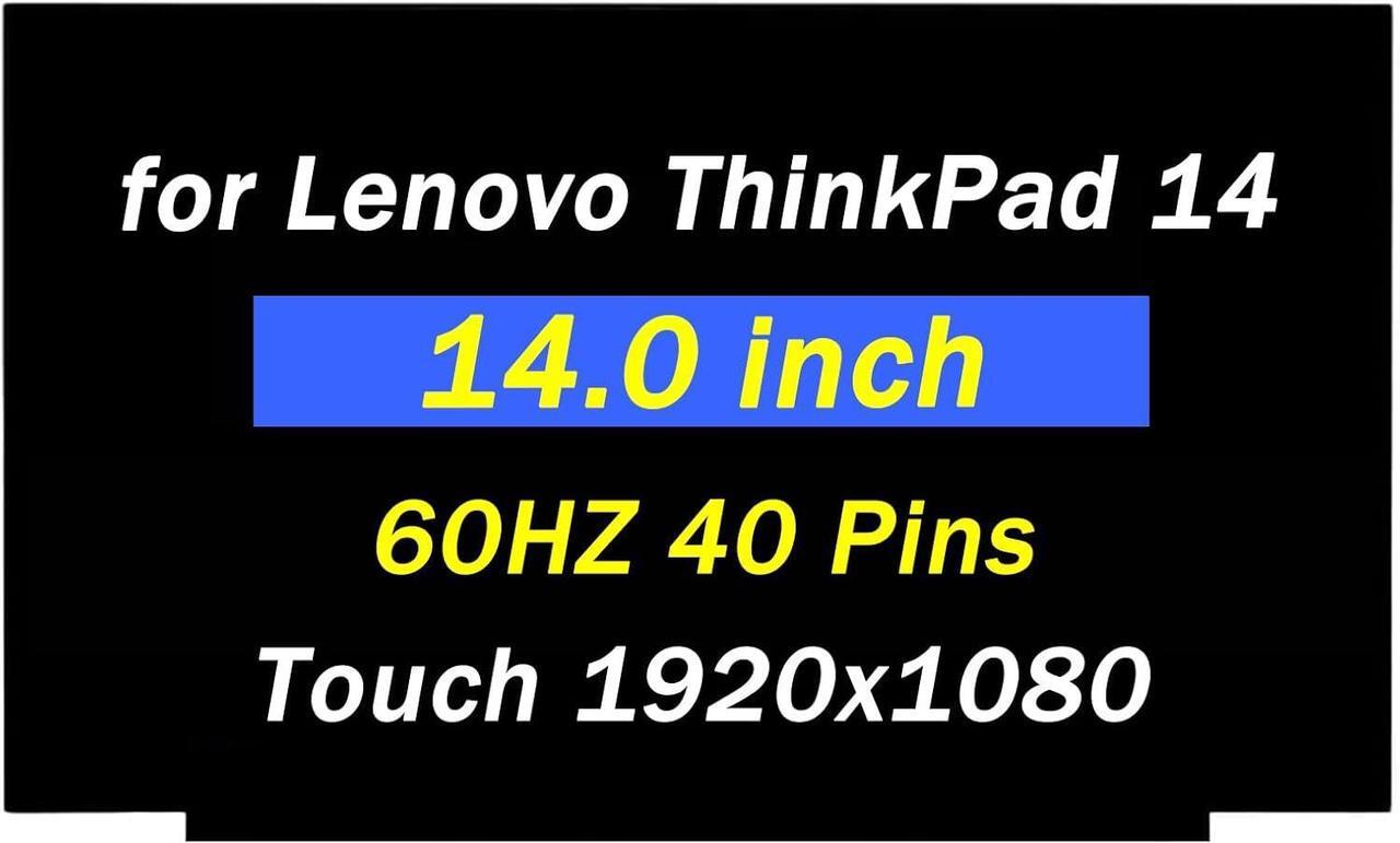 Main image of NUOLAISUN for Lenovo ThinkPad E14 4th Gen for Thinkpad L14 T14 T14s P14s 1th 2th Gen for ThinkBook 14 G2 G3 G4 P43s 14.0" 1920x1080 60HZ 40 Pins LCD Screen Display Panel (Only for Touch Screen)