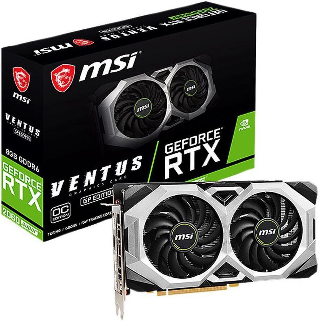 MSI Ventus GeForce RTX 2060 SUPER 8GB GDDR6 PCI Express 3.0 x16 Video Card RTX 2060 SUPER VENTUS GP OC