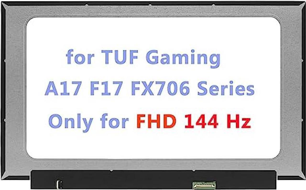 Main image of 17.3'' B173HAN04.7 Screen Replacement for ASUS TUF Gaming A17 F17 FX706 FA706I FX706L FX706LI FA706IH FA706II FA706IU FX706HE FX706HC FX706HM LCD Display Panel FHD 144Hz 40pins (Fit for 120Hz)