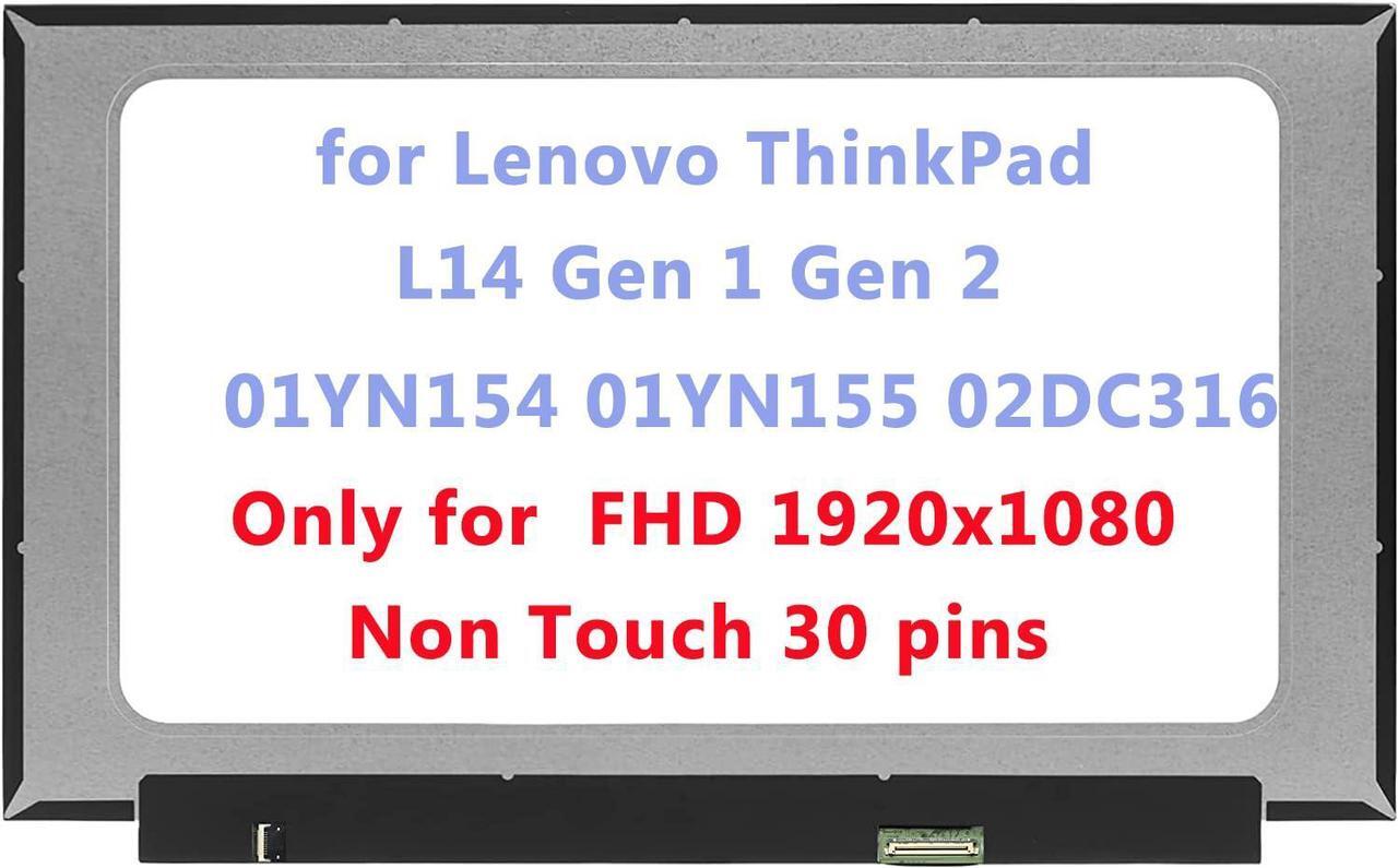 Main image of 14.0" Replacement for Lenovo ThinkPad L14 Gen 1 Gen 2 01YN154 01YN155 02DC316 LCD Screen Replacement Display Panel FHD 1920x1080 (Only for Non Touch)