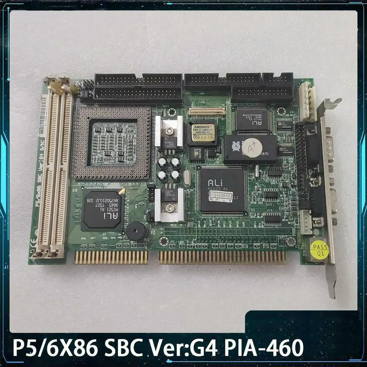Main image of For ARBOR P5/6X86 SBC Ver:G4 PIA-460 Industrial Control Motherboard
