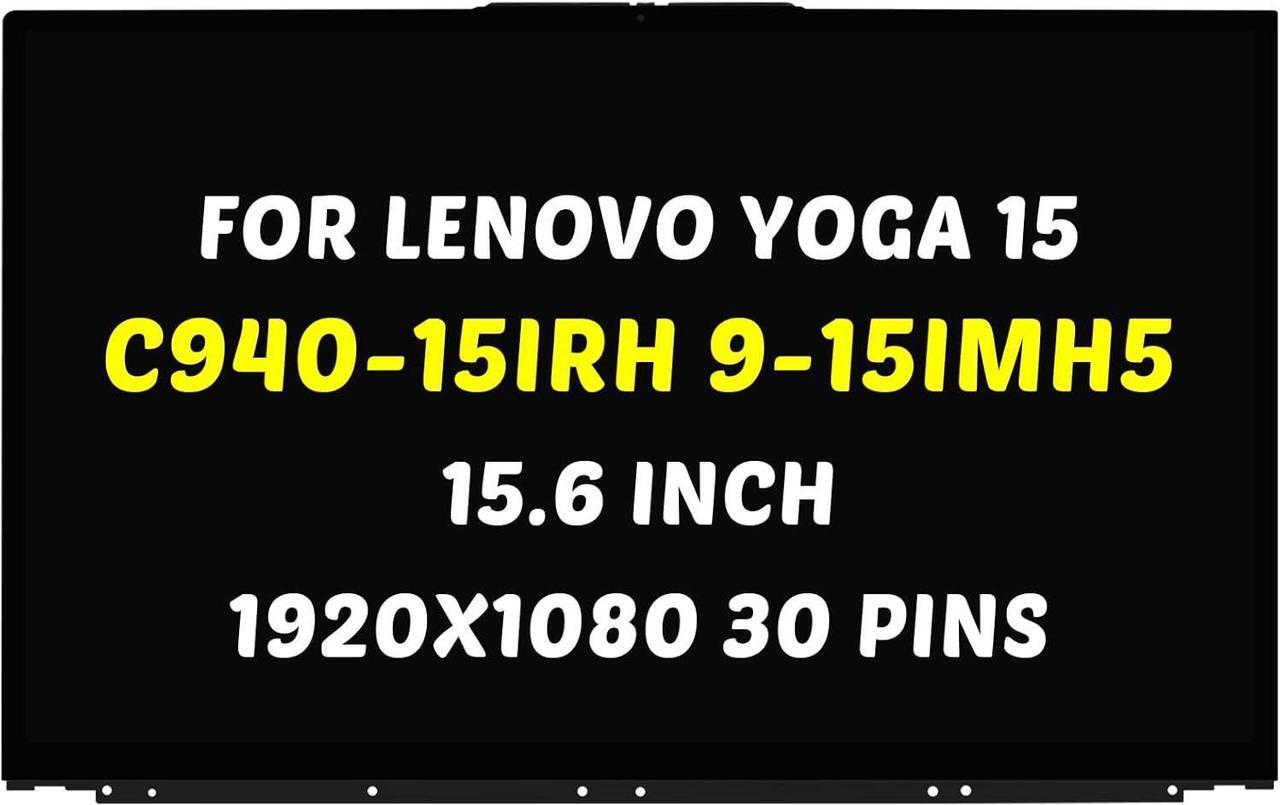 Main image of Replacement for Lenovo Ideapad Yoga C940-15 C940-15IRH 9-15IMH5 LCD Screen 82DE 81TE 5D10S39615 1920X1080 15.6 inch 30 Pins 60Hz LED Display Digitizer Panel (for Touch Screen Only)